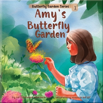 Amy's Butterfly Garden: Book 1 of The Butterfly Garden Series