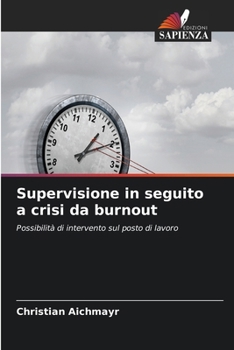Paperback Supervisione in seguito a crisi da burnout (Italian Edition) [Italian] Book