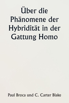 Paperback Über die Phänomene der Hybridität in der Gattung Homo [German] Book