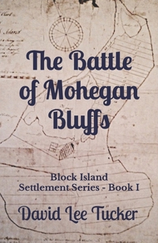 Paperback The Battle of Mohegan Bluffs: Block Island Settlement Series Book