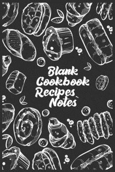 Blank Cookbook Recipes & Notes: Best women Food Cooking Design Blank Recipe Journal,Recipe journal hardcover to Write In Favorite Recipes and Notes