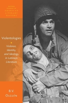 Hardcover Violentologies: Violence, Identity, and Ideology in Latina/O Literature Book