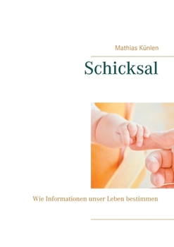 Paperback Schicksal: Wie Informationen unser Leben bestimmen [German] Book