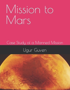 Paperback Mission to Mars: Case Study of a Manned Mission Book