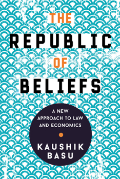 Hardcover The Republic of Beliefs: A New Approach to Law and Economics Book