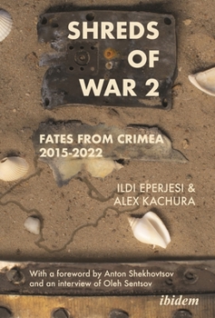 Shreds of War. Vol. 2: Fates from Crimea 2015–2022 - Book #31 of the Ukrainian Voices