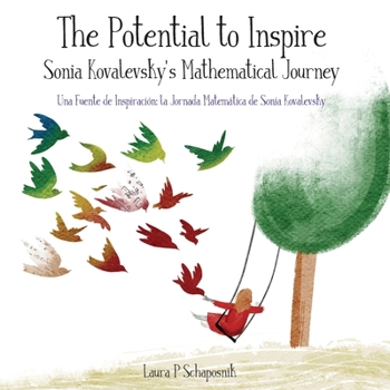 Paperback The Potential to Inspire: Sonia Kovalevsky's Mathematical Journey Book
