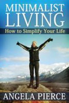 Paperback Minimalist Living: How to Simplify Your Life Book