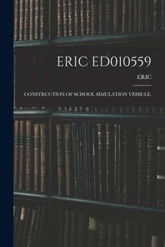 Paperback Eric Ed010559: Construction of School Simulation Vehicle. Book