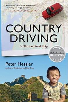 Country Driving:  Three Journeys Across A Changing China - Book #3 of the China trilogy