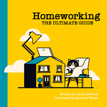 Hardcover Homeworking: The Ultimate Guide Book