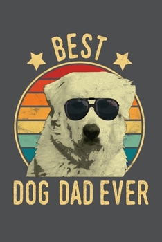 Paperback Best Dog Dad Ever: Great Pyrenee Lined Journal Notebook Book