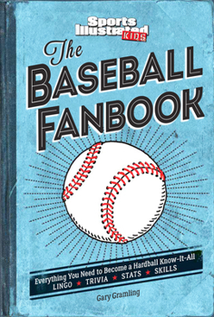 Hardcover The Baseball Fanbook: Everything You Need to Know to Become a Hardball Know-It-All Book