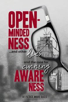 Paperback Open-Mindedness...And Other Lies: And the Case for Cunning Awareness Book