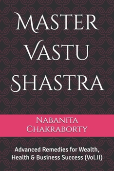 Paperback Master Vastu Shastra: Advanced Remedies for Wealth, Health & Business Success (Vol.II) Book