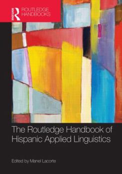 Hardcover The Routledge Handbook of Hispanic Applied Linguistics Book