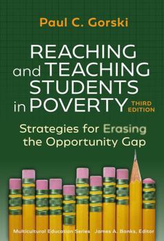 Reaching and Teaching Students in Poverty: Strategies for Erasing the Opportunity Gap