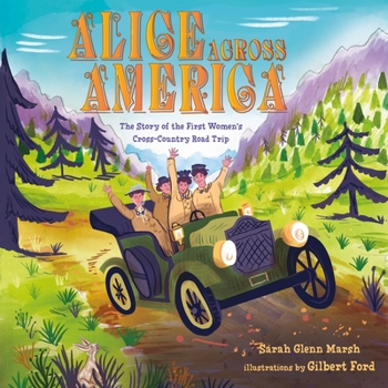 Hardcover Alice Across America: The Story of the First Women's Cross-Country Road Trip Book