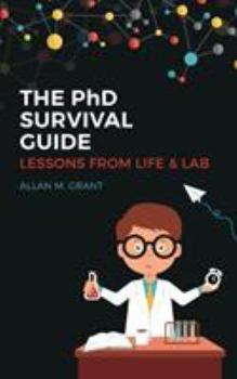 Paperback The PhD Survival Guide: Lessons from Life and Lab Book