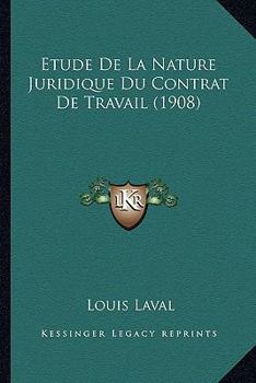 Paperback Etude De La Nature Juridique Du Contrat De Travail (1908) [French] Book