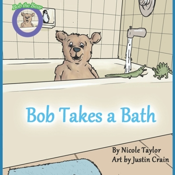 Paperback Bob Takes a Bath: Bob the Bear Talk with Me Book