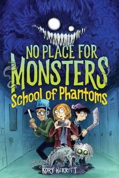 Hardcover No Place for Monsters: School of Phantoms Book