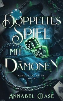 Doppeltes Spiel mit Dämonen (Pandoras Pride) (German Edition)