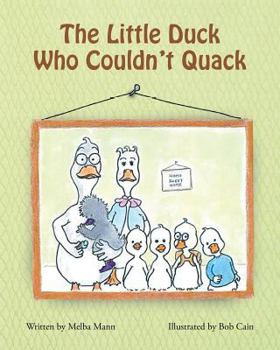 Paperback The Little Duck Who Couldn't Quack Book