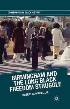 Paperback Birmingham and the Long Black Freedom Struggle Book