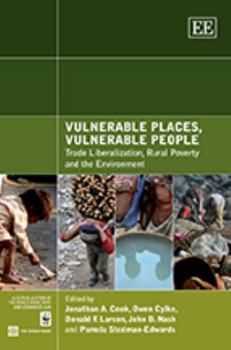 Hardcover Vulnerable Places, Vulnerable People: Trade Liberalization, Rural Poverty and the Environment Book