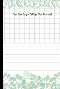 Dual Grid Graph College Line Notebook: :   Half College Ruled / Half Graph 4x4 mixed paper styles on one sheet to get creative: Coordinate, grid, ... notes, draw sketches, Diary Journa
