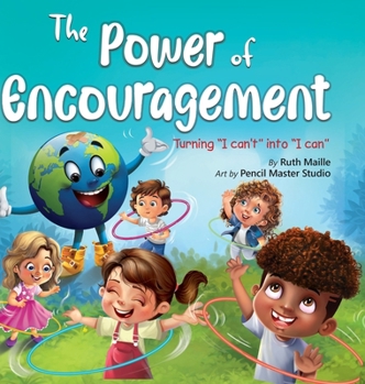 The Power of Encouragement : Turning I can't into I can