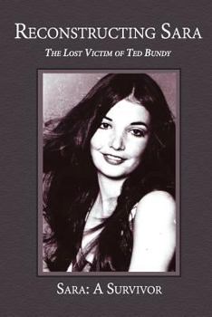 Paperback Reconstructing Sara: The Lost Victim of Ted Bundy Book