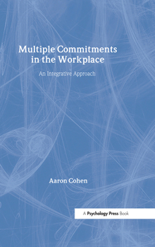 Hardcover Multiple Commitments in the Workplace: An Integrative Approach Book