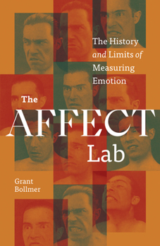 Paperback The Affect Lab: The History and Limits of Measuring Emotion Book