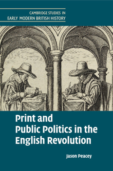 Paperback Print and Public Politics in the English Revolution Book
