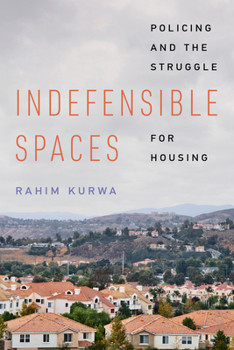 Paperback Indefensible Spaces: Policing and the Struggle for Housing Book