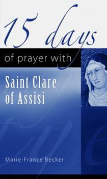 15 Days of Prayer with Saint Clare of Assisi - Book  of the 15 Days of Prayer with ...