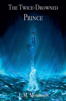 Paperback The Twice-Drowned Prince Book