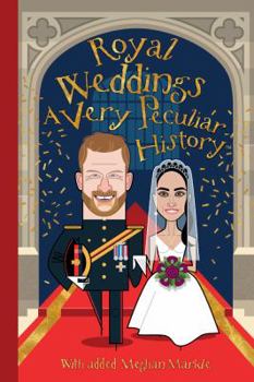 Hardcover Royal Weddings: A Very Peculiar History(tm) Book