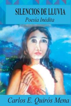 Paperback Silencios de Lluvia: Libro de Poesía [Spanish] Book
