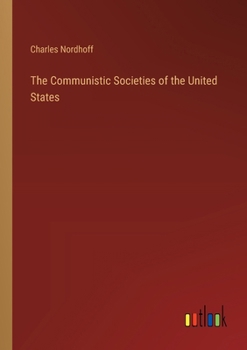 Paperback The Communistic Societies of the United States Book