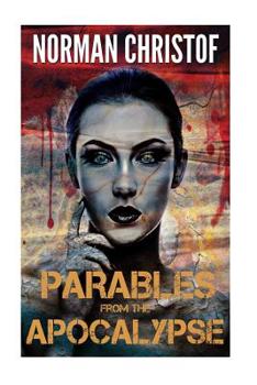 Paperback Parables From The Apocalypse: Box Set Volumes 1-5 Book