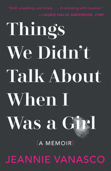 Hardcover Things We Didn't Talk about When I Was a Girl: A Memoir Book