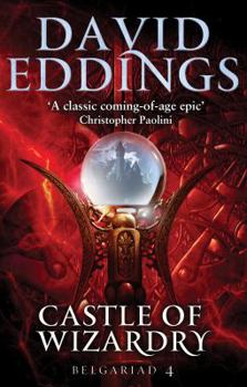 Castle of Wizardry - Book #4 of the Belgariad