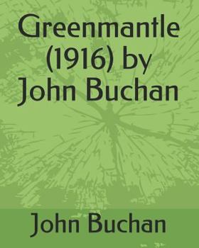 Greenmantle - Book #2 of the Richard Hannay