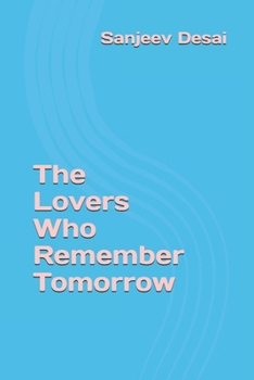 Paperback The Lovers Who Remember Tomorrow Book