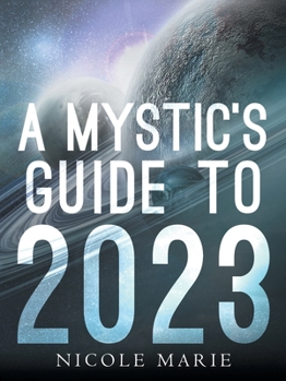 Paperback A Mystic's Guide to 2023 Book