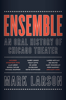 Hardcover Ensemble: An Oral History of Chicago Theater Book