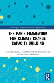 Hardcover The Paris Framework for Climate Change Capacity Building Book